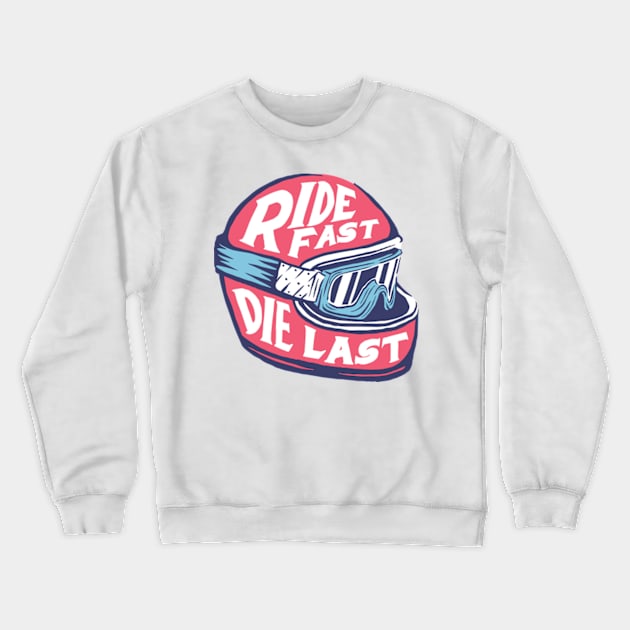 Ride fast die last Crewneck Sweatshirt by myvintagespace